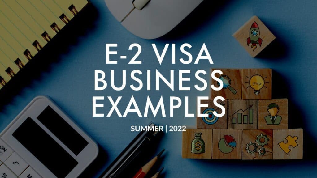 e-2 visa business examples 2022