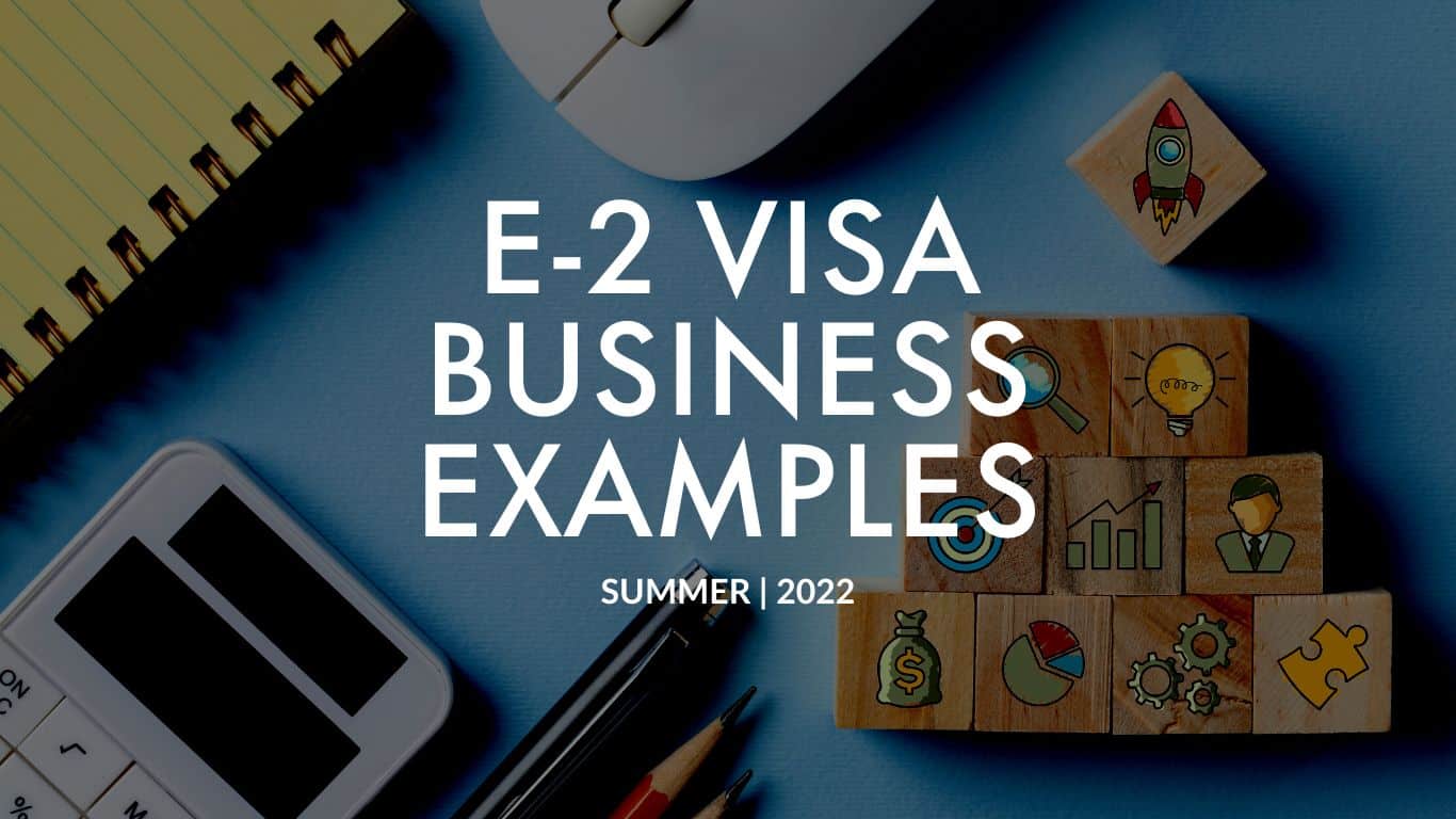 E-2 Visa Business Examples | 2022 - Frear Law