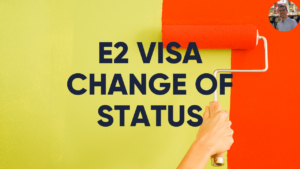 e2 visa change of status thumbnail