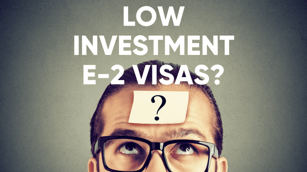 low investment e-2 visas