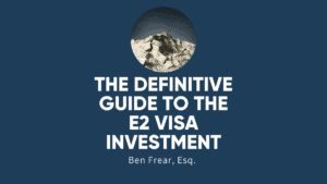 the definitive guide to the e2 visa investment