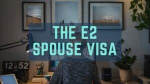 e2 spouse visa blog thumbnail (1)