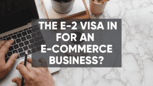 header-e-2 visa in for an e-commerce business