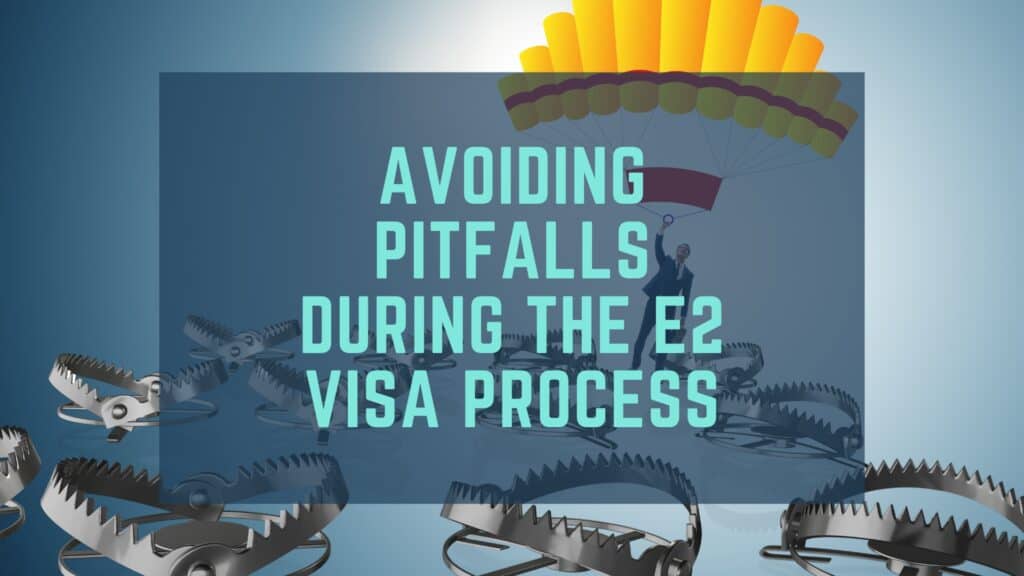 avoiding e2 visa pitfalls_blog image