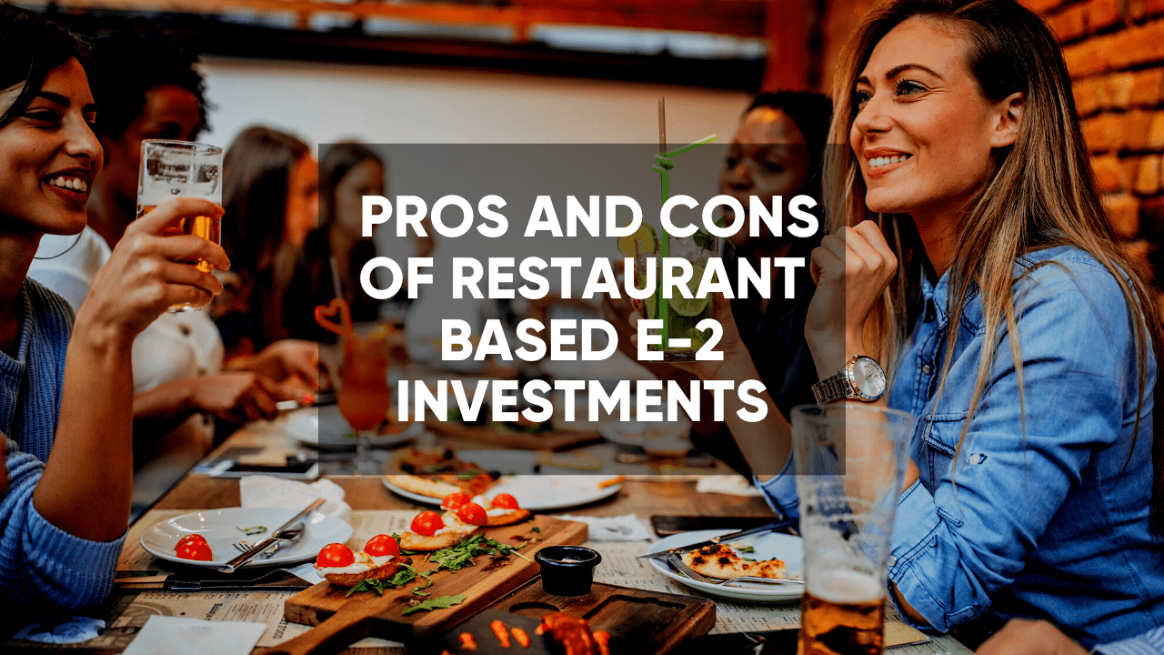 E-2 Visas for Restaurants: The Pros and Cons - Frear Law