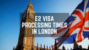 featured image e2 visa processing times in london