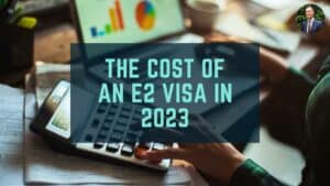 how much does the e2 visa cost feature image
