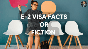 separating e2 visa facts from fiction