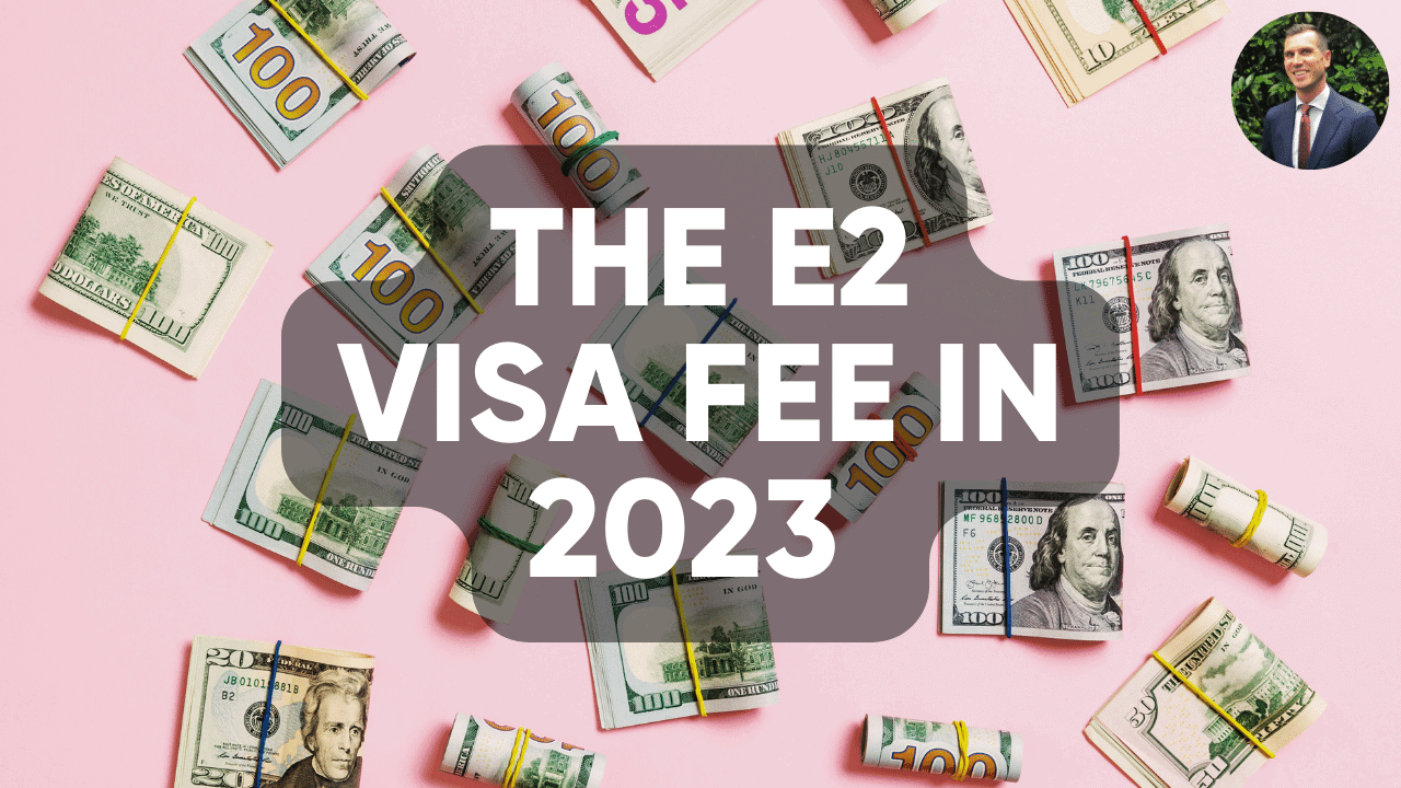 how-much-is-the-e2-visa-fee-frear-law