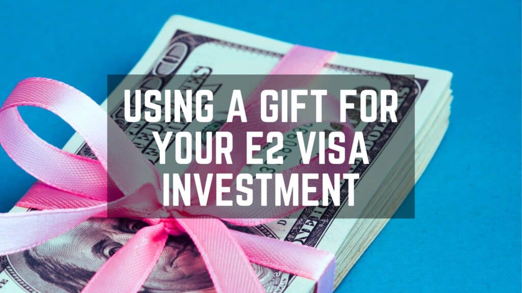 using gift for the e-2 visa investment(1)